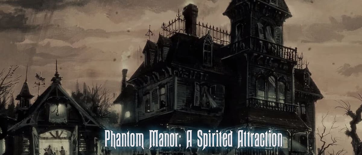 Phantom Manor: A Spirited Attraction