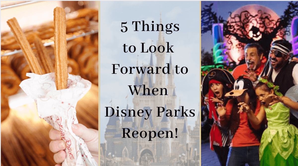 what to look forward to when disney parks reopen