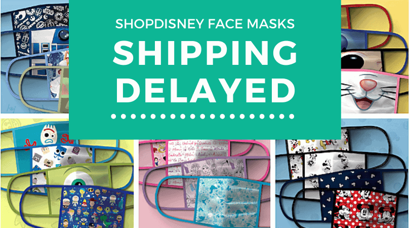 delayed disney face masks shipping
