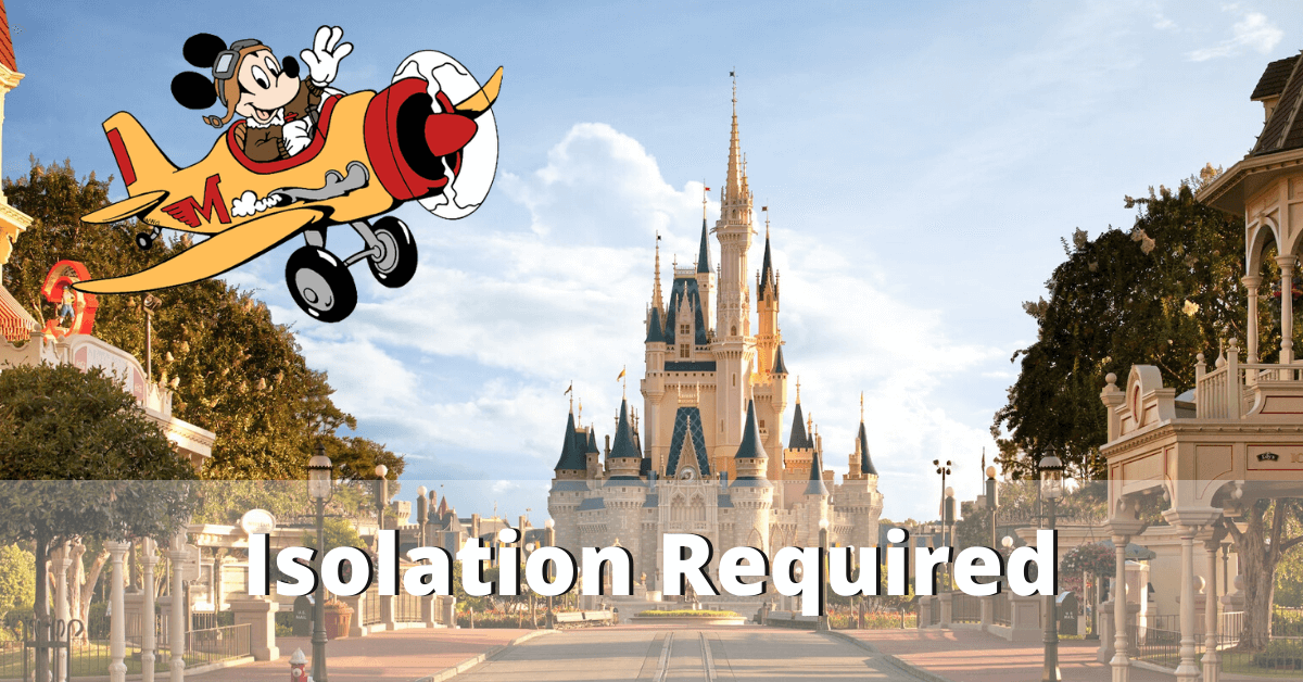 Isolation Requirement With Mickey Mouse Flying on plane (Left Side) Disney World Castle Background