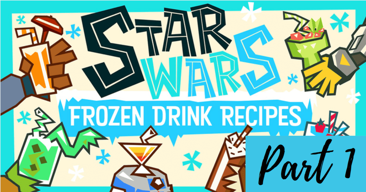 star wars summer slush drinks part 1