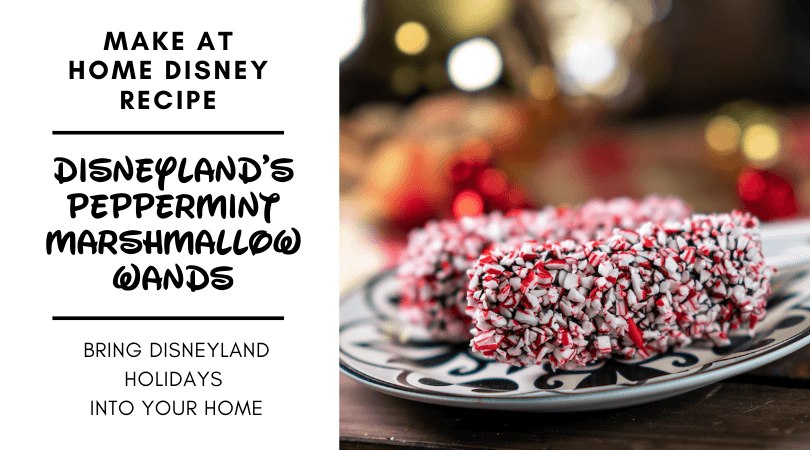Disneyland's Peppermint Marshmallow Wands