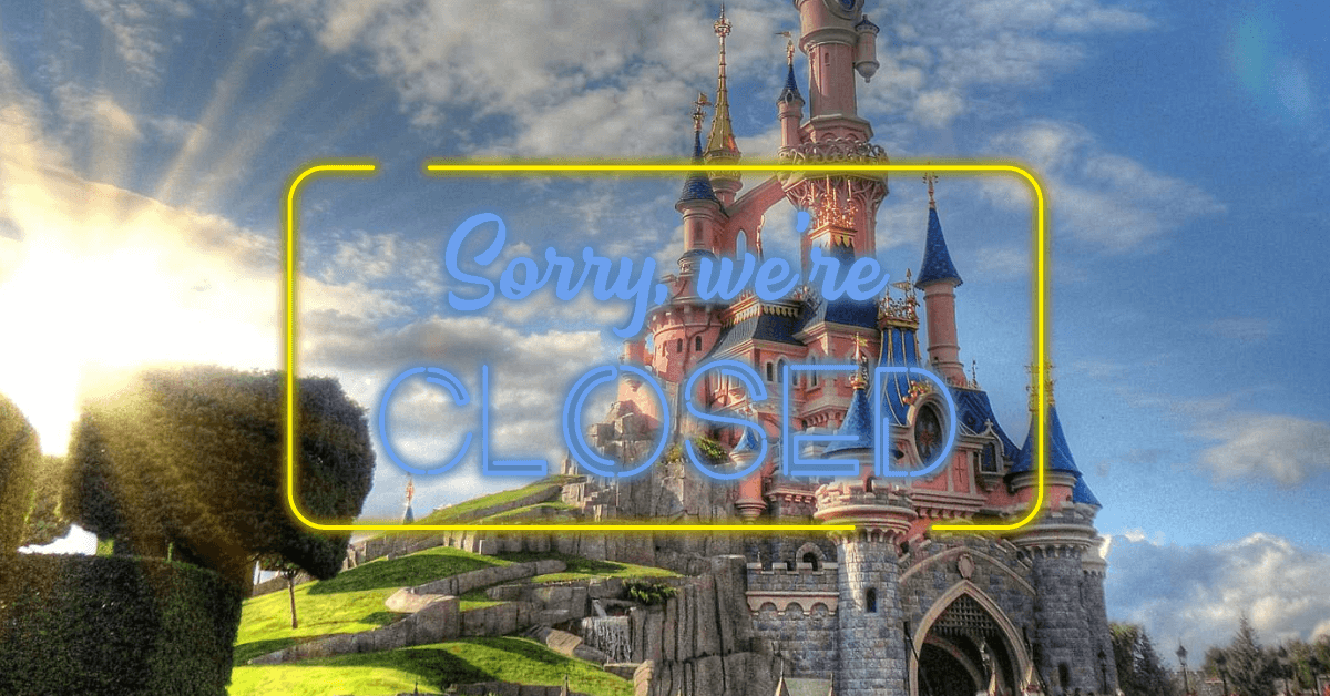 Disneyland Paris with a sign "Sorry we're CLOSED"