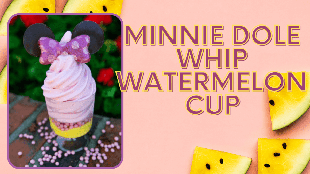 Minnie Dole Whip Watermelon Cup featured image