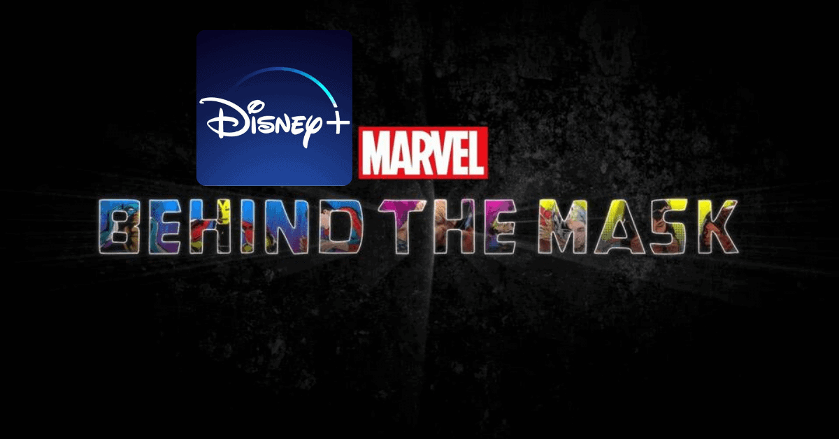 Marvel Behind the Masks