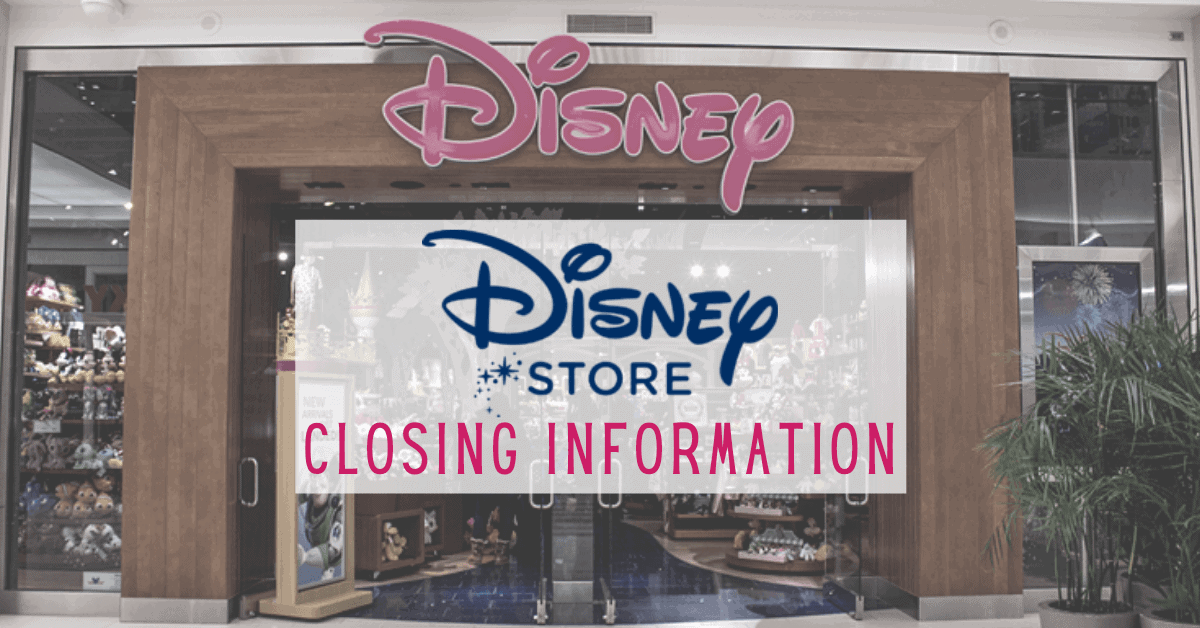 How To Find Out If Your Disney Store Is Closing Inside The Magic How To Find Out If Your Disney Store Is Closing Inside The Magic