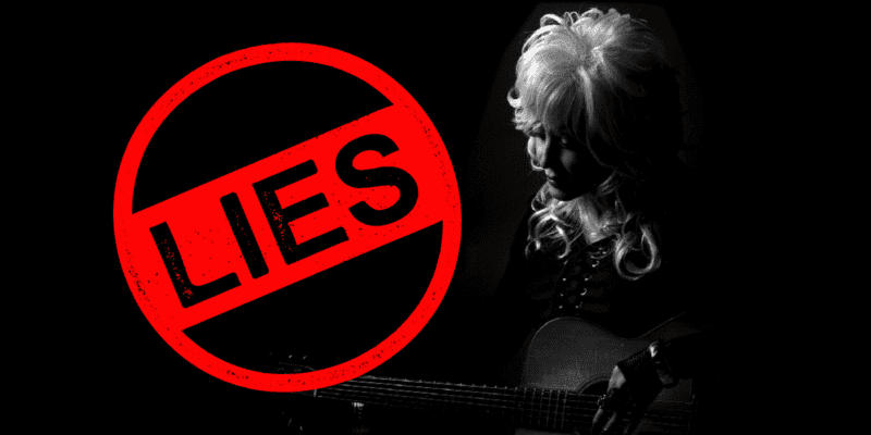 Black and white image of a woman with long, light-colored hair playing a guitar, partially obscured by shadows. A large red circle with a diagonal line and the word "LIES" is stamped across the image. This stark portrayal contrasts sharply with Dolly Parton's well-known charity work.