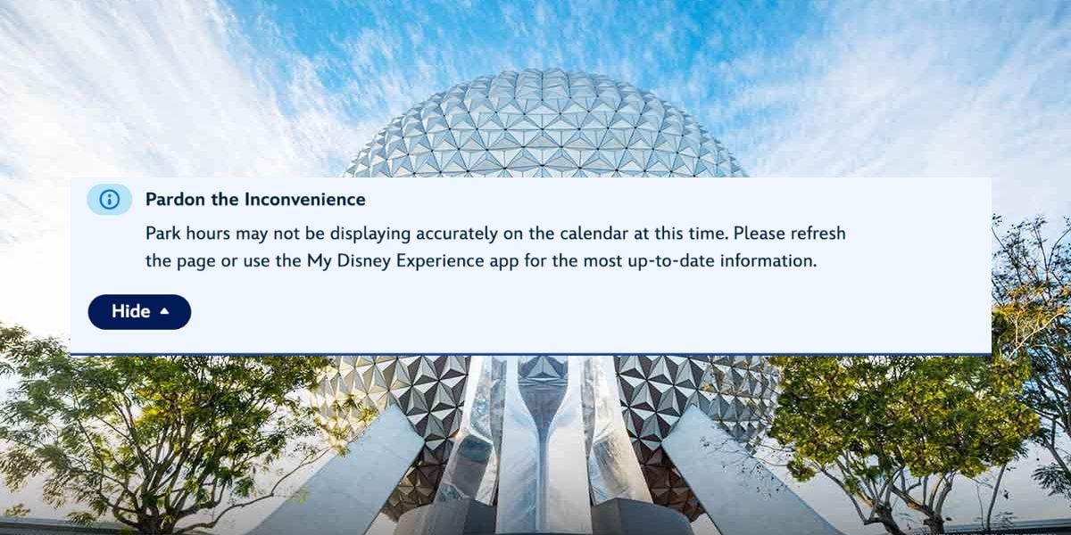 A digital notice about park hours not displaying correctly appears in front of EPCOT’s Spaceship Earth, with trees and a blue sky in the background.