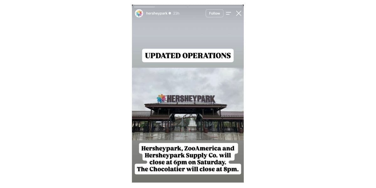 Hersheypark Instagram story announcing updated operations: park closes at 6pm Saturday; Chocolatier at 8pm.